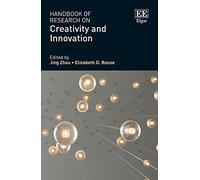 Handbook of Research on Creativity and Innovation