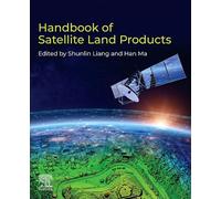 Handbook of Satellite Land Products