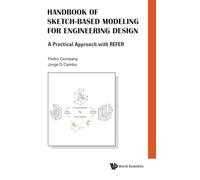 Handbook Of Sketch-based Modeling For Engineering Design: A Practical Approach With REFER