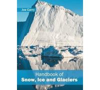 Handbook of Snow, Ice and Glaciers (Copertina rigida)