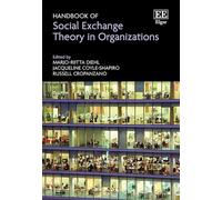 Handbook of Social Exchange Theory in Organizations