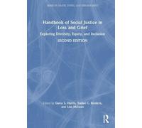 Handbook of Social Justice in Loss and Grief: Exploring Diversity, Equity, and Inclusion
