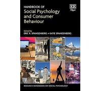 Handbook of Social Psychology and Consumer Behavior
