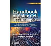 Handbook of Solar Cell Technologies: Design Architecture, Principles, Fabrication Methods and Applications