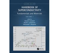 Handbook of Superconductivity: Fundamentals and Materials, Volume One: 1