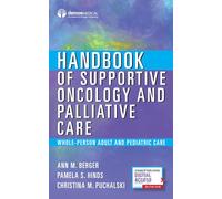 Handbook of Supportive Oncology and Palliative Care: Whole-person and Value-based Care: Whole-Person Adult and Pediatric Care
