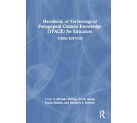 Handbook of Technological Pedagogical Content Knowledge (TPACK) for Educators