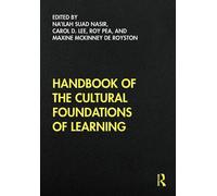 Handbook Of The Cultural Foundations Of Learning - Na'ilah Suad Nasir -2020