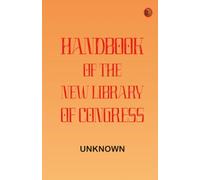 Handbook of the new Library of Congress