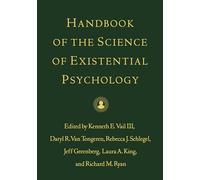 Handbook of the Science of Existential Psychology