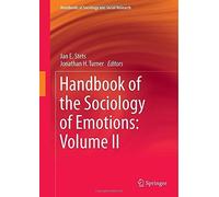 Handbook of the Sociology of Emotions: Volume II (Handbooks of Sociology and Social Research) (2014-08-19)