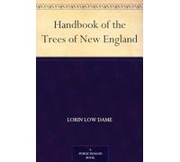 Handbook of the Trees of New England