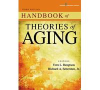 Handbook of Theories of Aging - Bengtson Vern L. Ph.D.