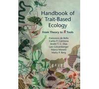 Handbook of Trait-Based Ecology: From Theory to R Tools - de Bello Francesco