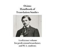 Handbook of Translation Studies: A reference volume for professional translators and M.A. students: 18