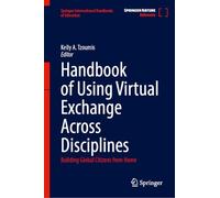 Handbook of Using Virtual Exchange Across Disciplines: Building Global Citizens from Home