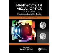 Handbook of Visual Optics, Volume One: Fundamentals and Eye Optics: 1