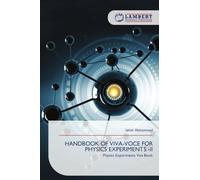 HANDBOOK OF VIVA-VOCE FOR PHYSICS EXPERIMENTS -II: Physics Experiments Viva Book