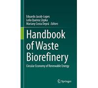 Handbook of Waste Biorefinery: Circular Economy of Renewable Energy
