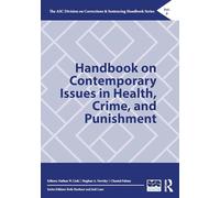 Handbook on Contemporary Issues in Health, Crime, and Punishment