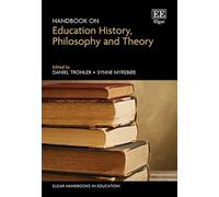 Handbook on Education History, Philosophy and Theory