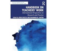 Handbook on Teachers’ Work: International Perspectives on Research and Practice