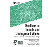 Handbook on Tunnels and Underground Works: Volume 1: Concept - Basic Principles of Design