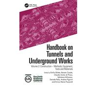 Handbook on Tunnels and Underground Works: Volume 2: Construction - Methods, Equipment, Tools and Materials