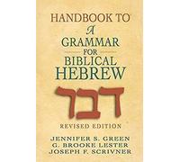 J. Green Handbook to a Grammar for Biblical Hebrew (Tascabile)