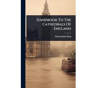 Handbook To The Cathedrals Of England