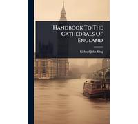 Handbook To The Cathedrals Of England
