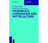 Handbuch Chroniken des Mittelalters (Copertina rigida) de Gruyter Reference