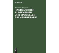 Handbuch Der Allgemeinen Und Speciellen Balneotherapie (Copertina rigida)