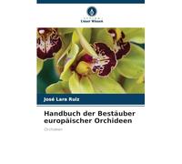 Handbuch der Bestäuber europäischer Orchideen: Orchideen