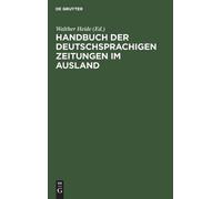 Handbuch Der Deutschsprachigen Zeitungen Im Ausland (Copertina rigida)