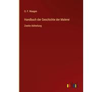 Handbuch der Geschichte der Malerei: Zweite Abtheilung