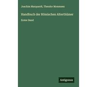 Handbuch der Römischen Alterthümer: Erster Band