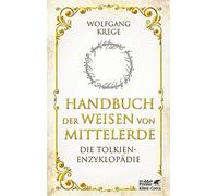 Handbuch der Weisen von Mittelerde: Die Tolkien-Enzyklopädie