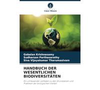 HANDBUCH DER WESENTLICHEN BIODIVERSITÄTEN: Ein umfassender Leitfaden zu den Grundsätzen und Praktiken der biologischen Vielfalt