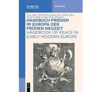 Handbuch Frieden Im Europa Der Frühen Neuzeit / Handbook of Peace in (Tascabile)