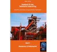 Handbuch für das Technische Underwriting: Band 2: Brandschutz & Risikotechnik: 1