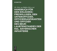 Handbuch Für Den Einjährig-Freiwilligen, Den Unteroffizier, O (Copertina rigida)