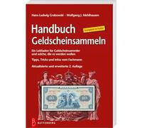 Handbuch Geldscheinsammeln: Ein Leitfaden für Geldscheinsammler und solche, die es werden wollen. Tips, Tricks und Infos vom Fachmann