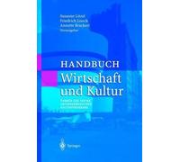 Handbuch Wirtschaft und Kultur (Copertina rigida) Unternehmen und Gesellschaft