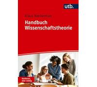 Handbuch Wissenschaftstheorie: Strategien und Methoden für Forschung und Studium