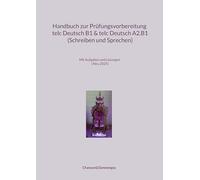 Handbuch zur Prüfungsvorbereitung telc Deutsch B1 und telc Deutsch A2.B1 (Schreiben und Sprechen): Prüfungen telc Deutsch B1 und telc Deutsch A2.B1 Schreiben und Sprechen ( Neu 2025): 9