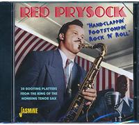 "Handclappin' Footstompin' Rock N' Roll" 30 Booting Platters from the King of Honking Tenor Sax