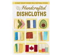 Handcrafted Dishcloths: Elegant Crochet Designs for a Functional Kitchen