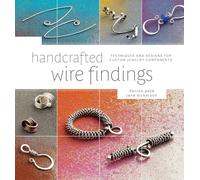 Denise Peck Jane Dickerson Handcrafted Wire Findings (Tascabile)