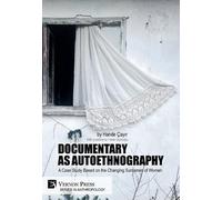 Hande Çayır Documentary as Autoethnography: A Case Study Based (Digital online)